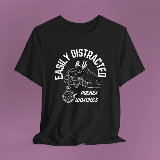 Distracted by Pocketwatch Unisex Tee