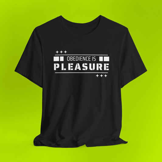 Obedience is Pleasure Unisex Tee